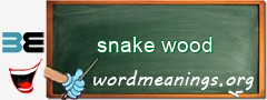 WordMeaning blackboard for snake wood